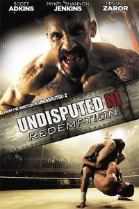 �ռ���ʿ3������ Undisputed III Redemption[��Ӱ��˵]